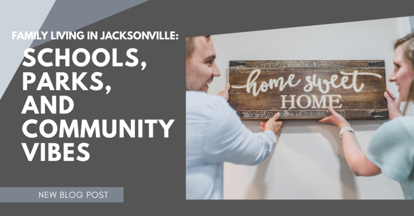 Family Living in Jacksonville: Schools, Parks, and Community Vibes